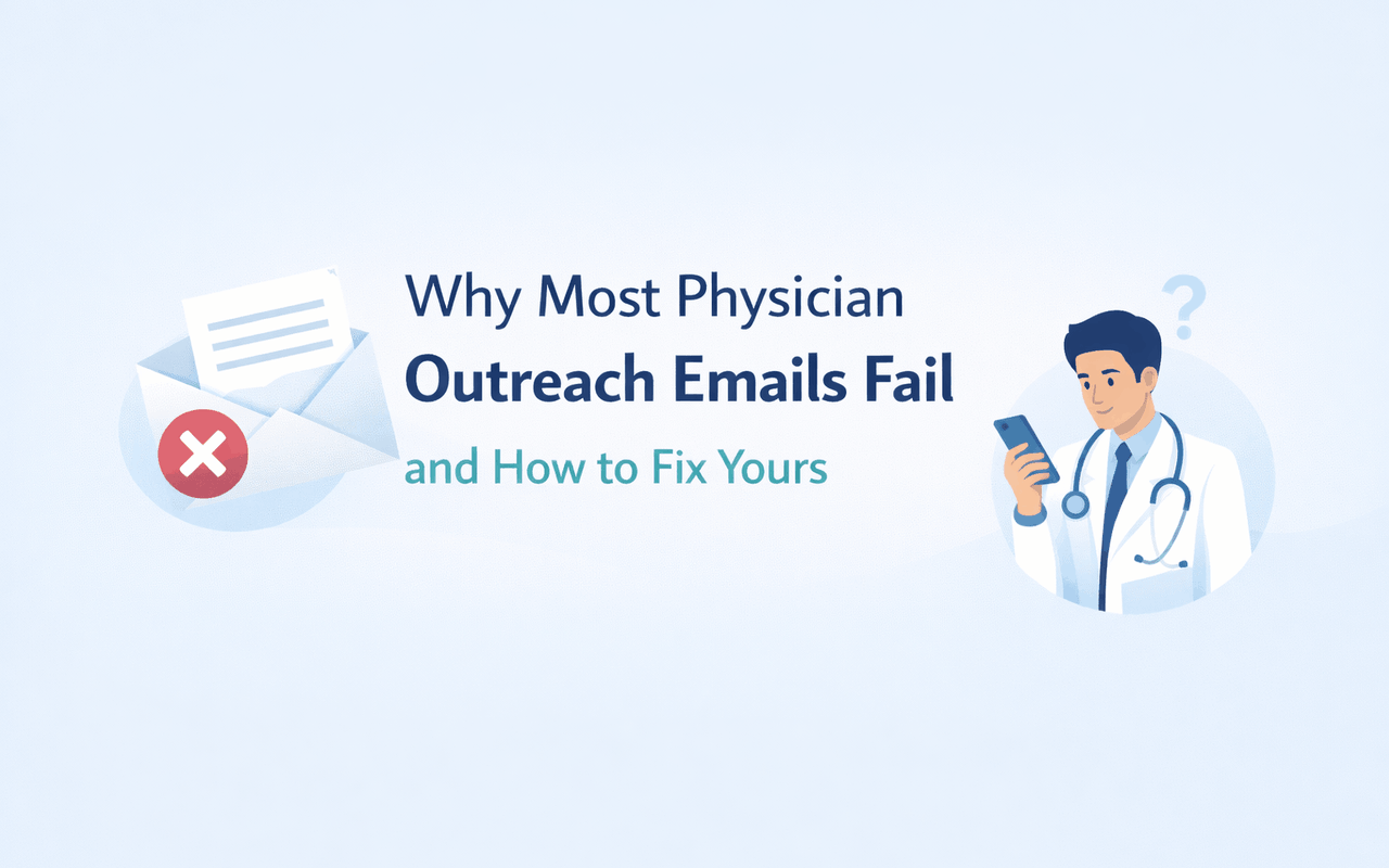 Why Most Physician Outreach Emails Fail and How to Fix Yours