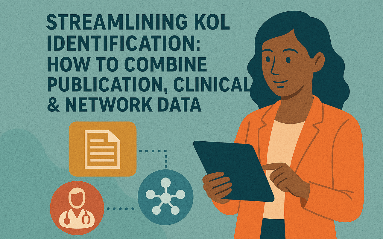 Streamlining KOL Identification: How to Combine Publication, Clinical & Network Data