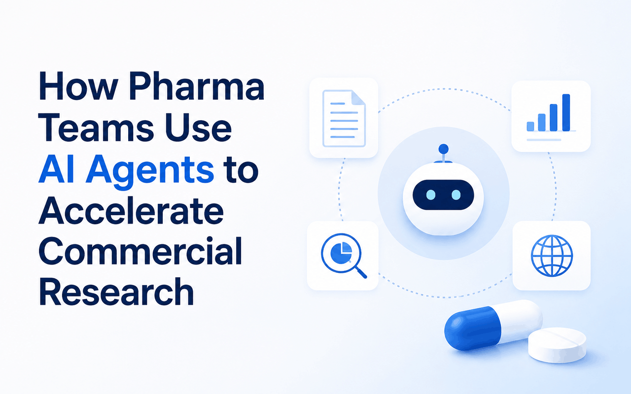 How Pharma Teams Use AI Agents to Accelerate Commercial Research