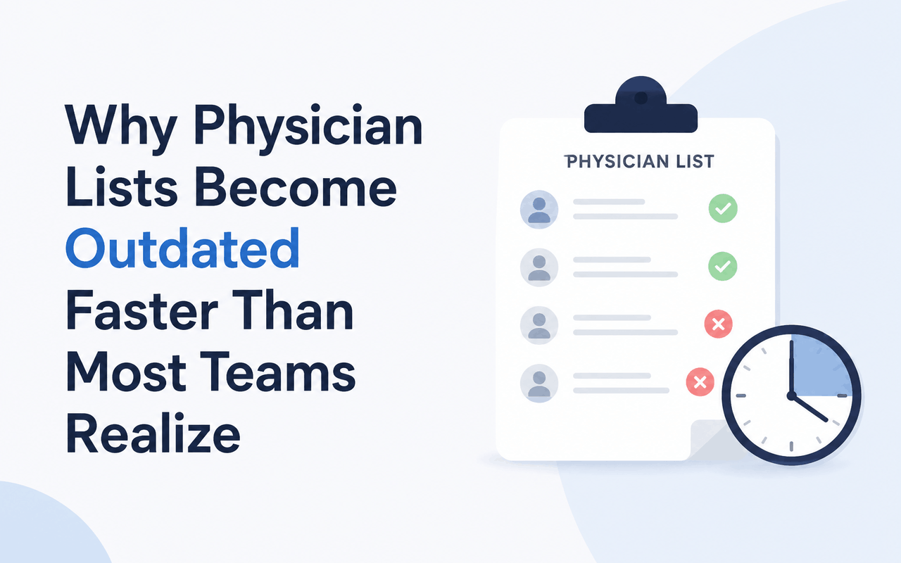 Why Physician Lists Become Outdated Faster Than Most Teams Realize