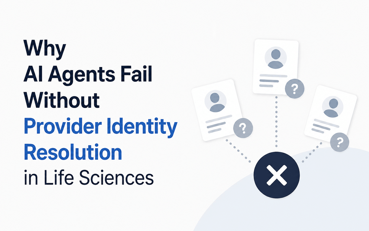 Why AI Agents Fail Without Provider Identity Resolution in Life Sciences
