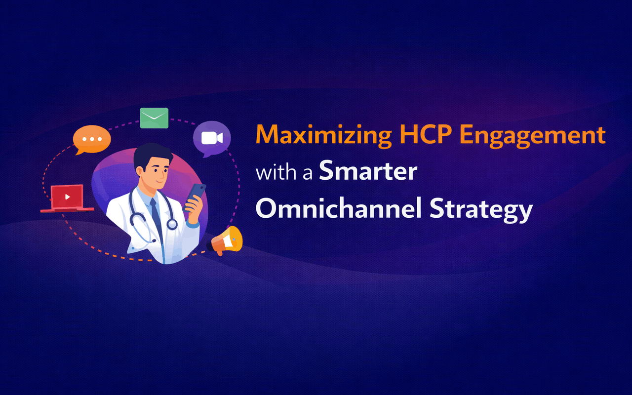Maximizing HCP Engagement with a Smarter Omnichannel Strategy