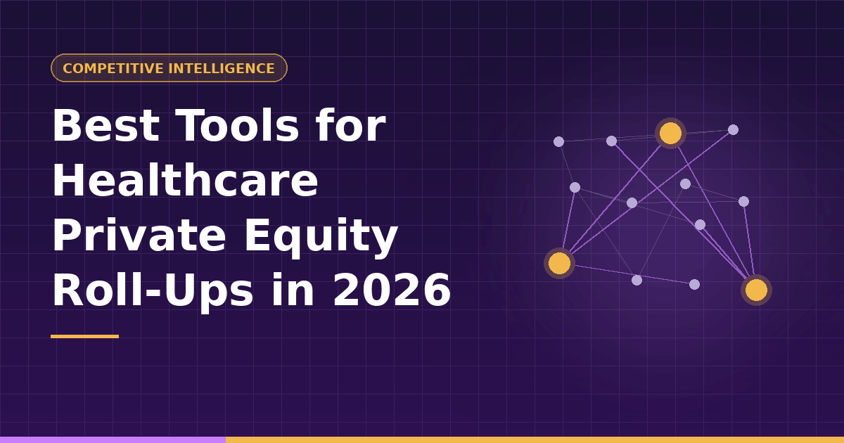 Best Tools for Healthcare Private Equity Roll-Ups in 2026