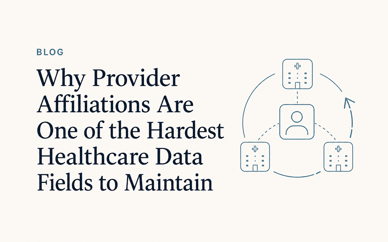 Why Provider Affiliations Are One of the Hardest Healthcare Data Fields to Maintain